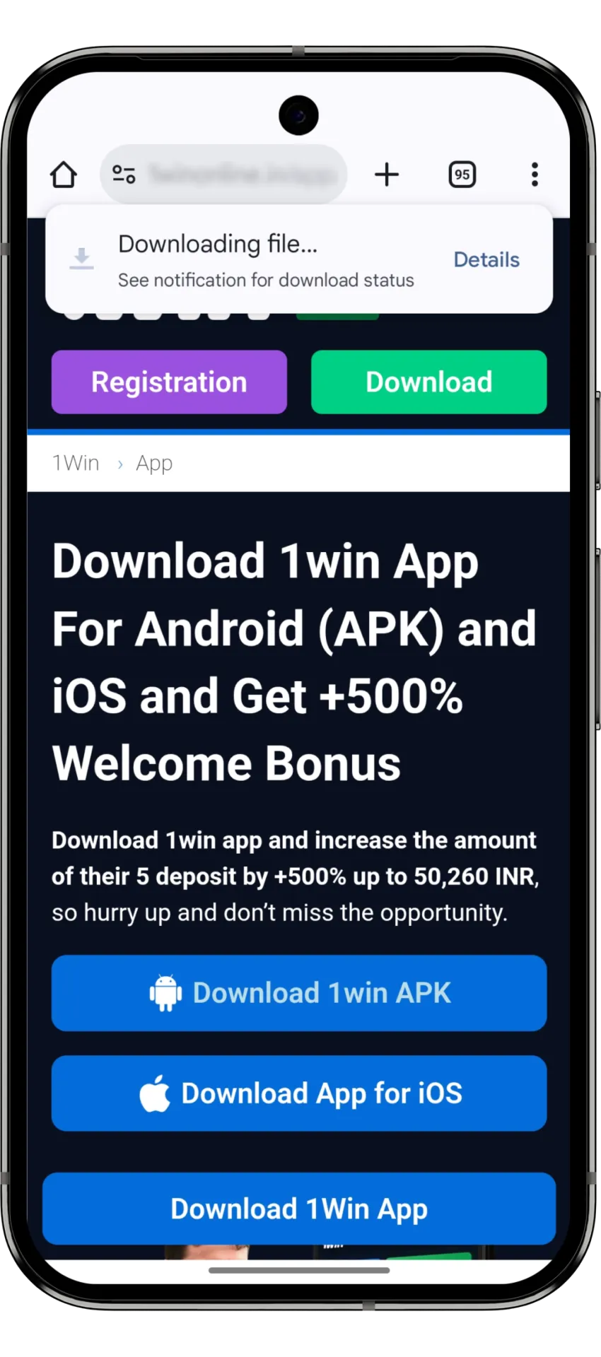 Wait for the 1win apk file to be downloaded to your device.