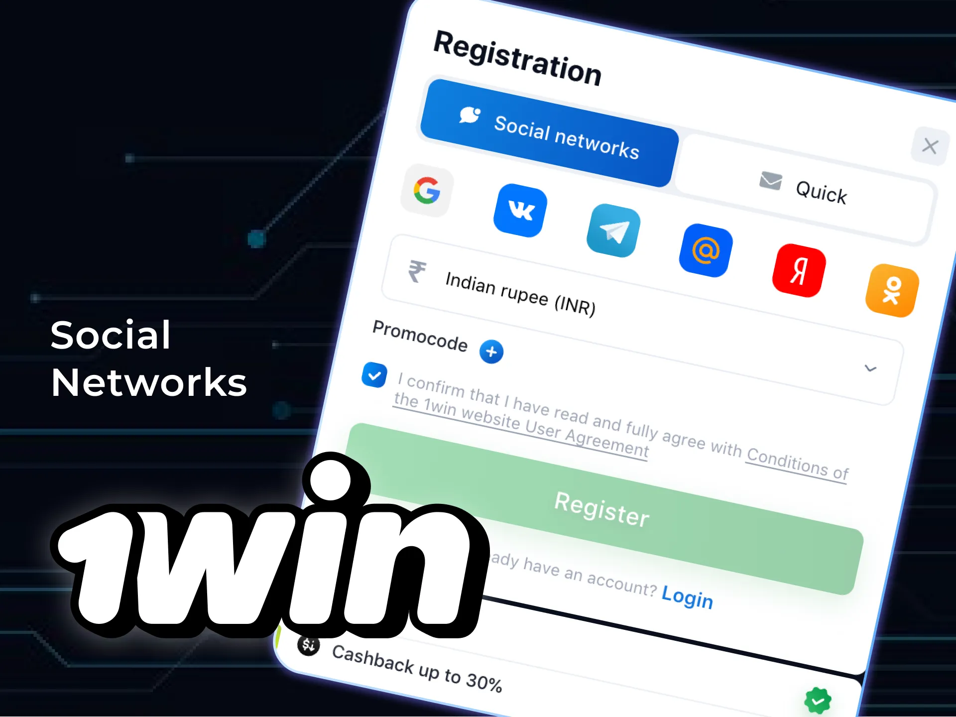 You can also register an account on 1win with the social media.